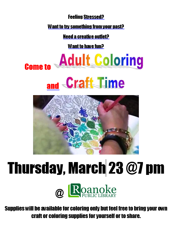 Adult coloring and craft time on Thursday March 23, 2017 at Roanoke Public Library flyer