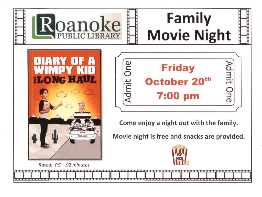 Family Movie Night Friday Oct. 20th at 7:00 pm showing Diary of a Wimpy Kid: The Long Haul. Come enjoy a night out with the family. Movie night is free and snacks are provided. Movie is rated PG -92 minutes.