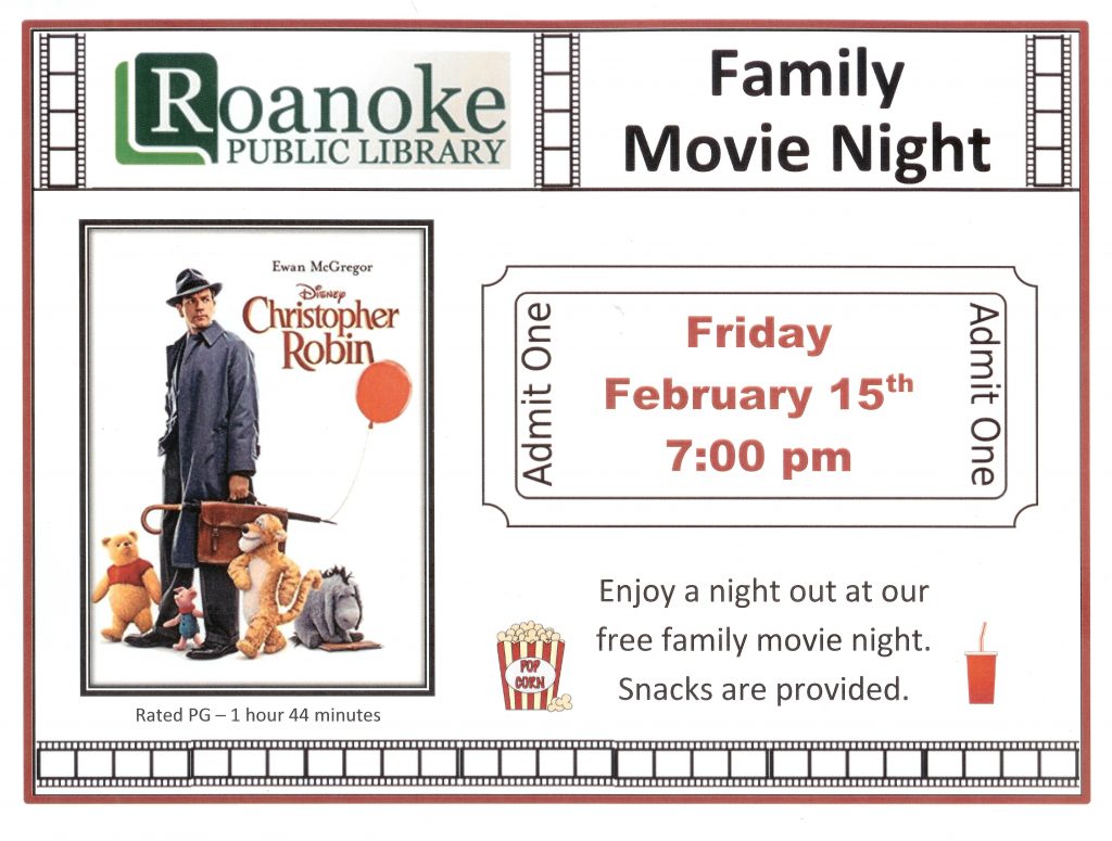 Family Movie Night Friday, Feb. 15th 7pm featuring "Chirstopher Robin" Enjoy a night at our free family movie night. Snacks provided. Rated PG-1 hour and 44 minutes.